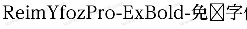 ReimYfozPro-ExBold字体转换