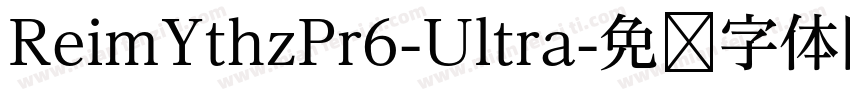 ReimYthzPr6-Ultra字体转换