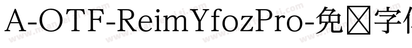 A-OTF-ReimYfozPro字体转换