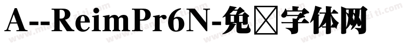 A--ReimPr6N字体转换