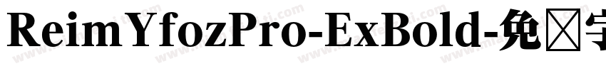 ReimYfozPro-ExBold字体转换