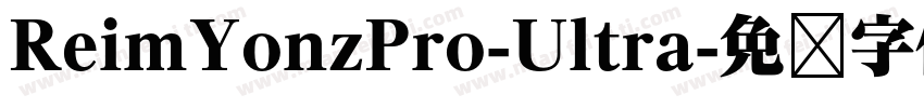 ReimYonzPro-Ultra字体转换
