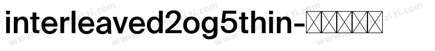 interleaved2og5thin字体转换