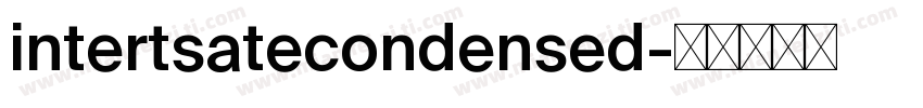 intertsatecondensed字体转换