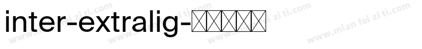 inter-extralig字体转换