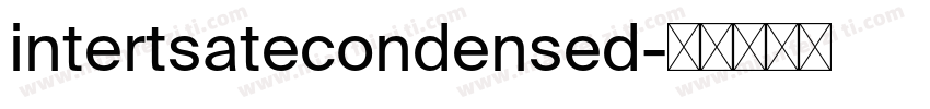 intertsatecondensed字体转换