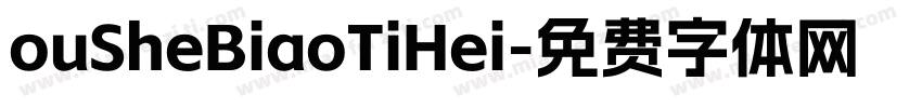 ouSheBiaoTiHei字体转换