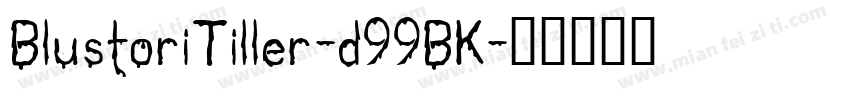 BlustoriTiller-d99BK字体转换
