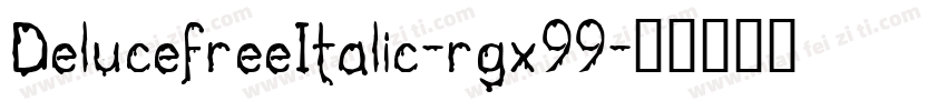 DelucefreeItalic-rgx99字体转换