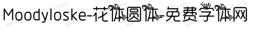 Moodyloske-花体圆体字体转换