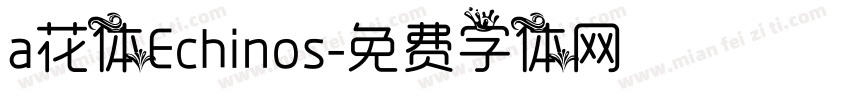 a花体Echinos字体转换