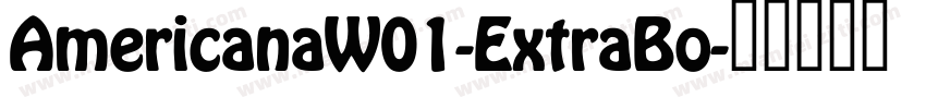 AmericanaW01-ExtraBo字体转换