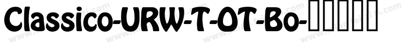 Classico-URW-T-OT-Bo字体转换