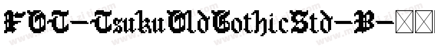 FOT-TsukuOldGothicStd-B字体转换