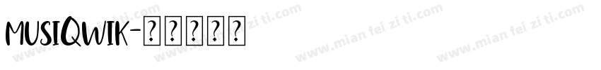 musiQwik字体转换