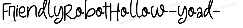 FriendlyRobotHollow-yoad字体转换