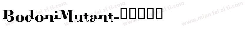 BodoniMutant字体转换