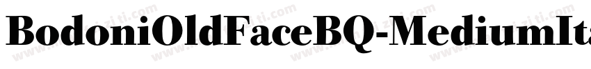 BodoniOldFaceBQ-MediumItalic字体转换