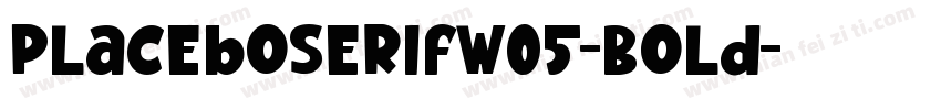 PlaceboSerifW05-Bold字体转换