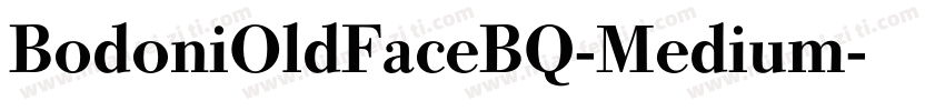 BodoniOldFaceBQ-Medium字体转换