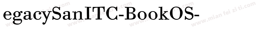 egacySanITC-BookOS字体转换