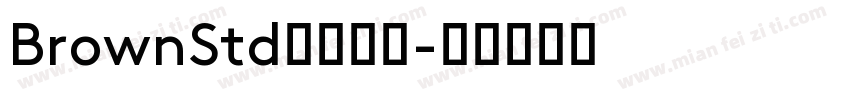BrownStd家族字体字体转换