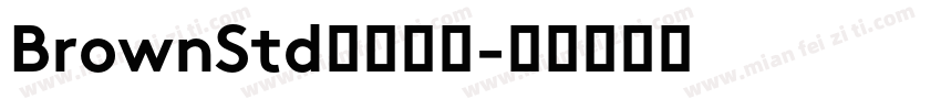 BrownStd家族字体字体转换