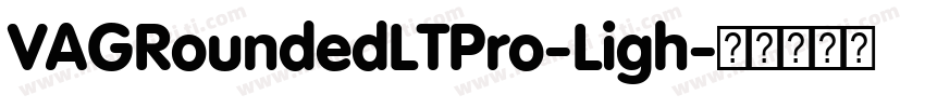 VAGRoundedLTPro-Ligh字体转换