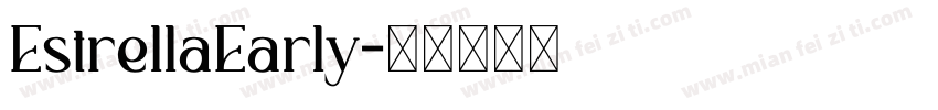 EstrellaEarly字体转换