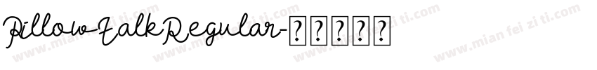 PillowTalkRegular字体转换
