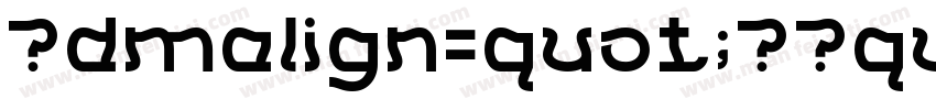 ＜dmalign=quot;时间quot;＞字体转换
