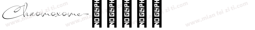 Chromoxome字体转换