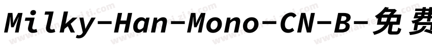 Milky-Han-Mono-CN-B字体转换