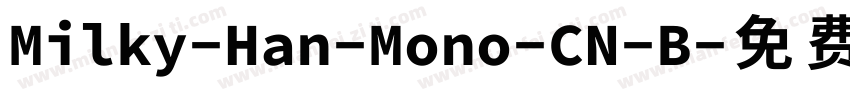 Milky-Han-Mono-CN-B字体转换