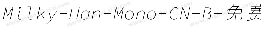 Milky-Han-Mono-CN-B字体转换