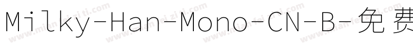 Milky-Han-Mono-CN-B字体转换