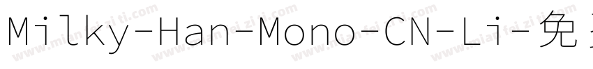 Milky-Han-Mono-CN-Li字体转换