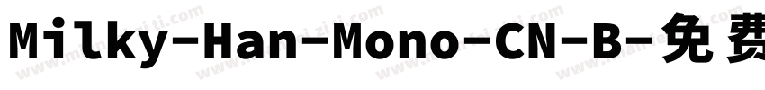 Milky-Han-Mono-CN-B字体转换