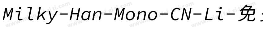 Milky-Han-Mono-CN-Li字体转换