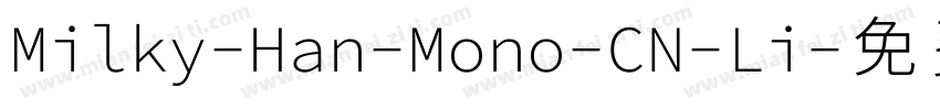 Milky-Han-Mono-CN-Li字体转换