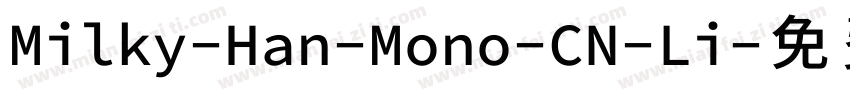 Milky-Han-Mono-CN-Li字体转换