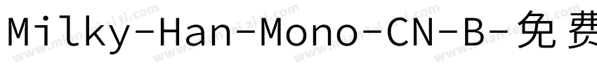 Milky-Han-Mono-CN-B字体转换