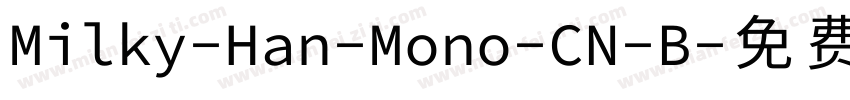 Milky-Han-Mono-CN-B字体转换