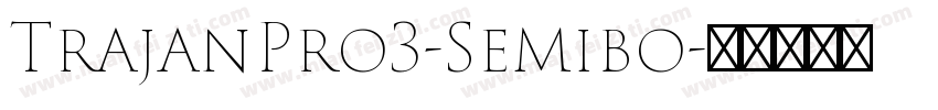 TrajanPro3-Semibo字体转换