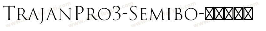 TrajanPro3-Semibo字体转换