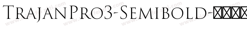 TrajanPro3-Semibold字体转换