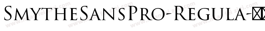SmytheSansPro-Regula字体转换
