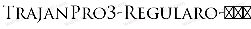 TrajanPro3-Regularo字体转换