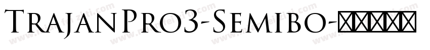 TrajanPro3-Semibo字体转换