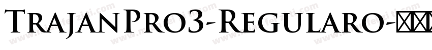TrajanPro3-Regularo字体转换